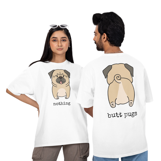 Áo thun và hoodie hình chó pug mặt trước với chữ “nothing” và mặt sau là hình mông cùng chữ “butt pugs”