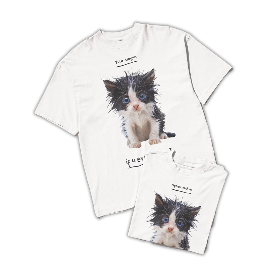 Áo Thun OVERSIZE Mèo Ướt Cute Siêu Đáng Yêu | Tự Thêm Slogan Vui Nhộn