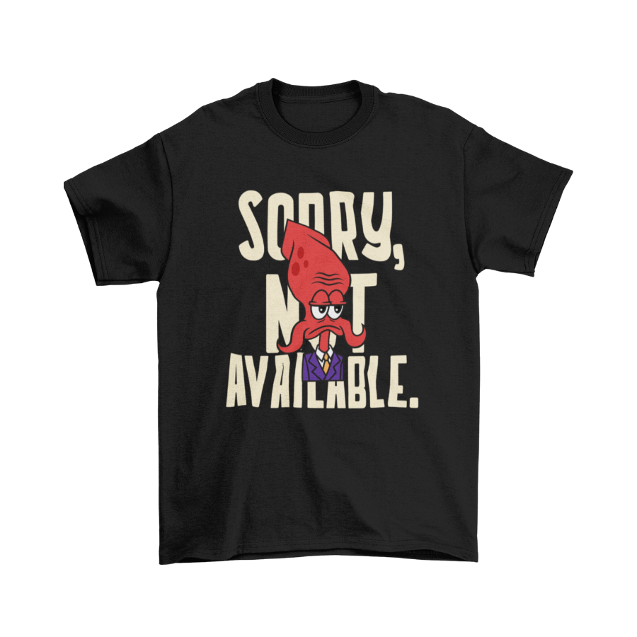 Áo thun đen và xanh dương in hình mực mặc vest, mặt lạnh, cùng dòng chữ lớn “SORRY, NOT AVAILABLE.” – thiết kế meme mang tính từ chối hài hước.3