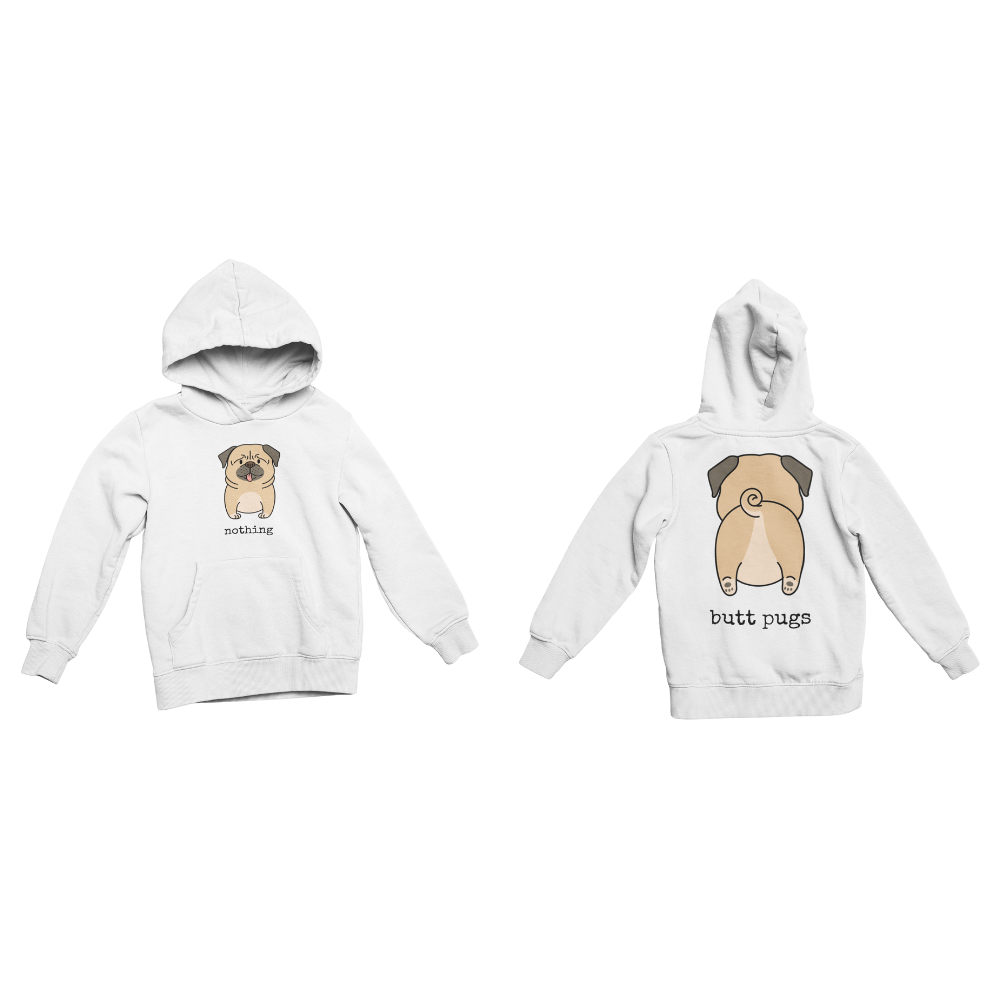 Áo thun và hoodie hình chó pug mặt trước với chữ “nothing” và mặt sau là hình mông cùng chữ “butt pugs”