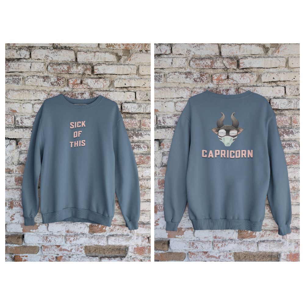 Áo hoodie và áo thun cung Ma Kết với slogan “Sick of this”, hình chú dê đeo khẩu trang và kính phản chiếu “cuộc đời mệt mỏi”.