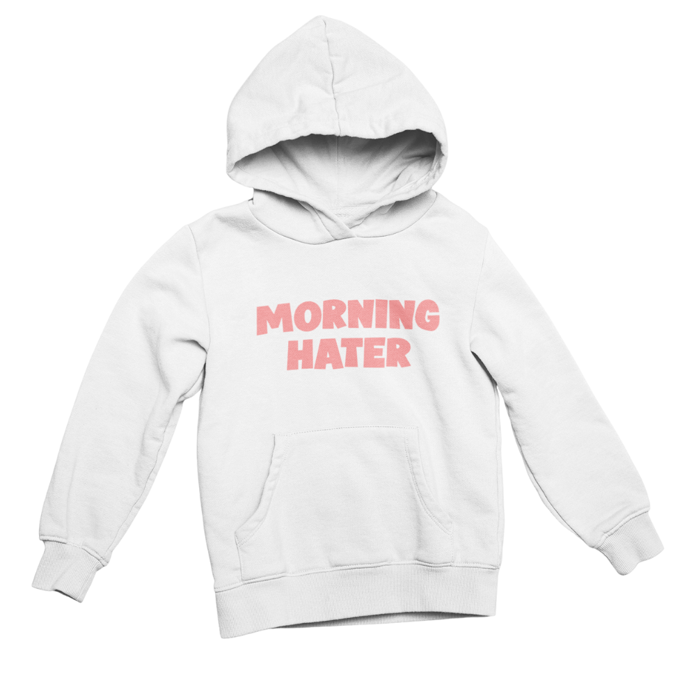 White hoodie with 'Morning Hater' text in pink on a white background