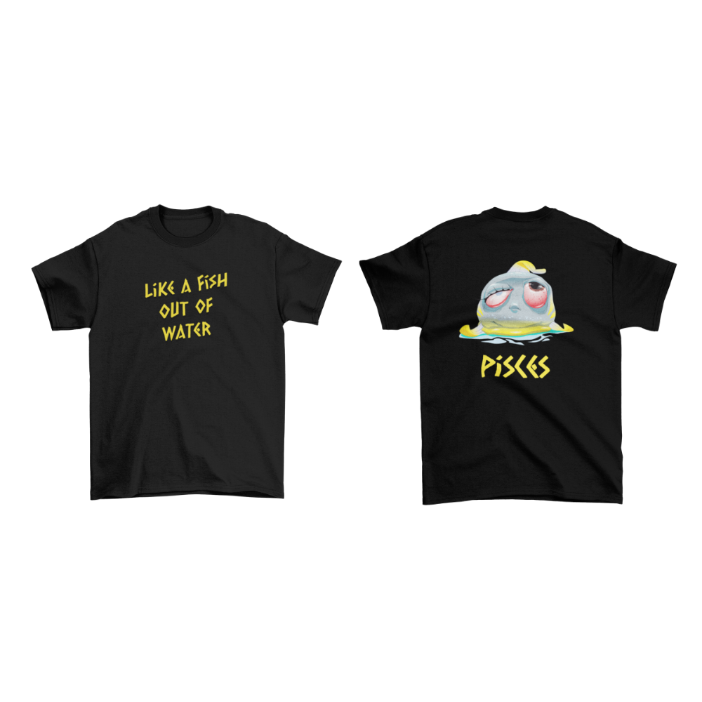 Black t-shirt with 'Like a Fish Out of Water' text on front and 'Pisces' design on back