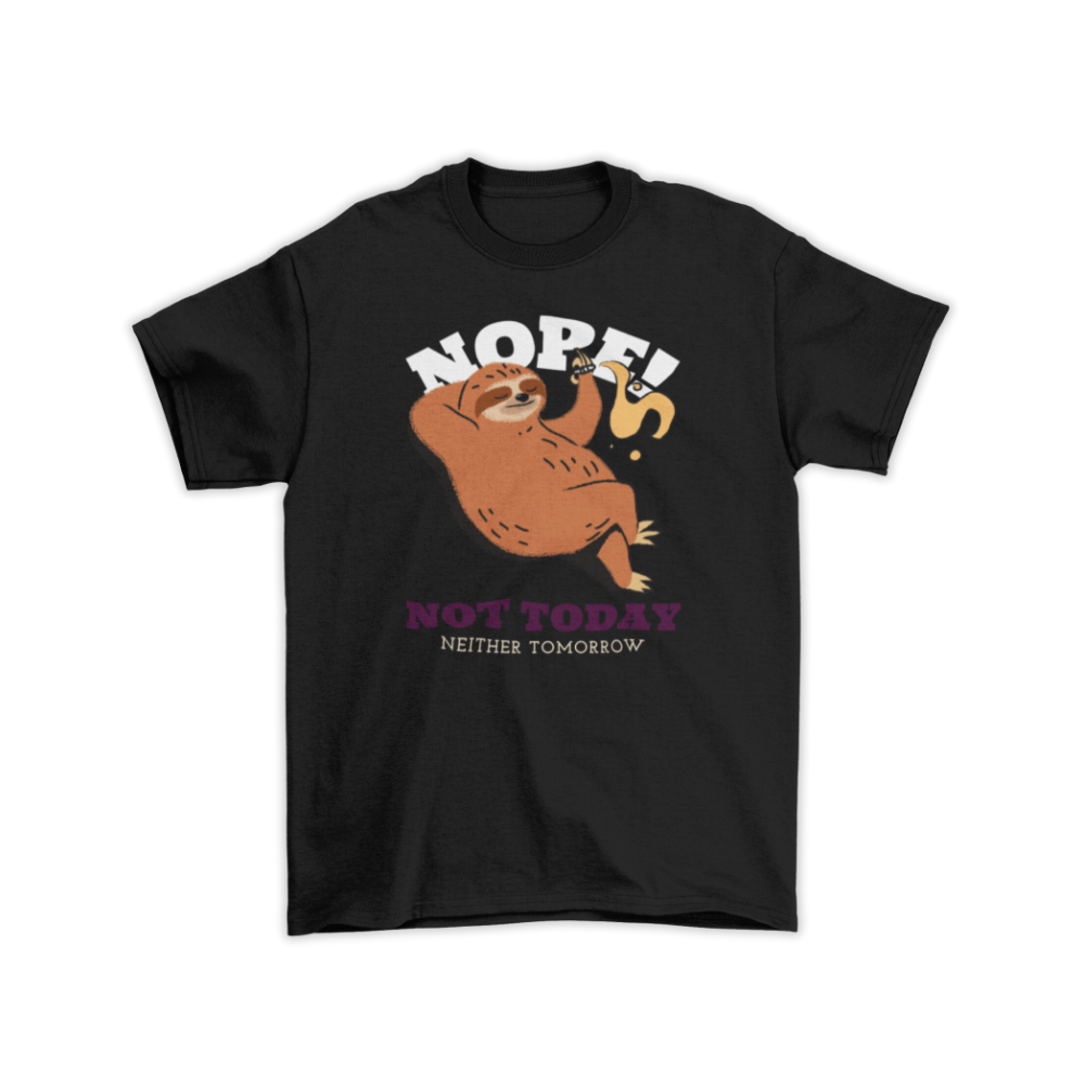 Sloth “Nope Not Today” – Áo Dành Cho Hội Trì Hoãn Pro Max