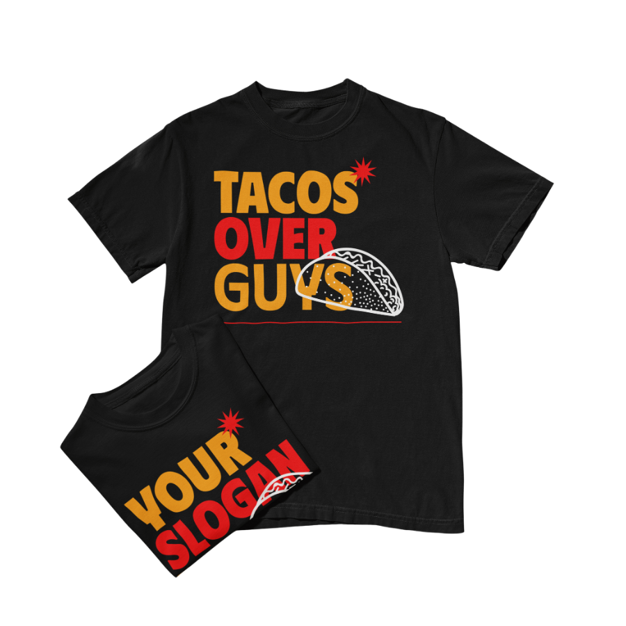 Áo Thun Tacos Over Guys – Cá Tính Hài Hước, Tùy Chỉnh Slogan Cực Cháy